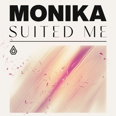 Monika x Phoebe Freya - Suited Me [Spearhead Records]