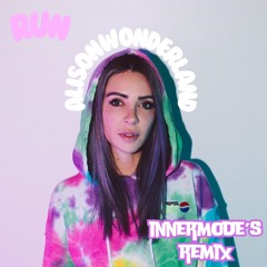 Alison Wonderland - Run - Innermode Remix