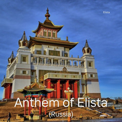 Anthem of Elista (Russia)