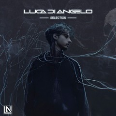 LUCA DI ANGELO - SELECTION MIX #1