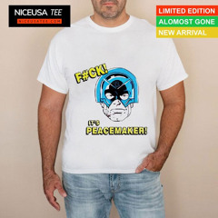 Starring John Cena Fuck It's Peacemaker Shirt