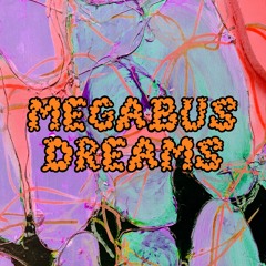 Alecs DeLarge - Megabus Dreams Feat. King Kashmere