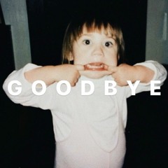 Goodbye - An Original Song