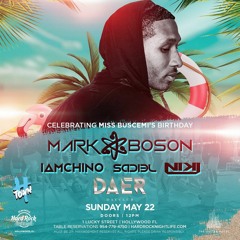 Mark Boson Live @ Daer Dayclub (5.22.22)