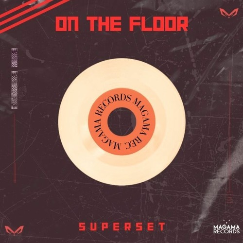 Superset - On The Floor (Original Mix) Free DL