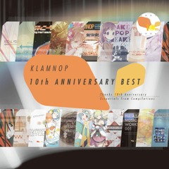 [NEXT-BST] KLAMNOP 10th ANNIVERSARY BEST (ALL TRACKS PREVIEW)