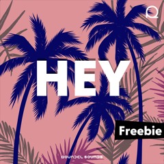 Hey / FREEBIEE