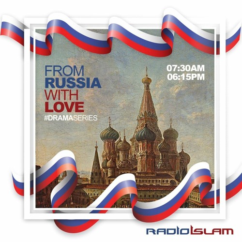 Stream Drama Series From Russia With Love Part 1 By Radio Islam International Listen Online For Free On Soundcloud