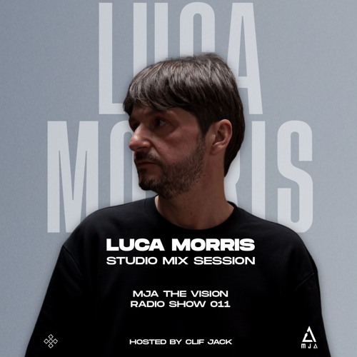 MJATVR011 - MJA the Vision Radio - Luca Morris Studio Mix Session