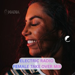 ELECTRIC RADIO FEMALE TAKEOVER - NADIA (UK)