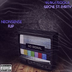 Waka Flocka - Grove St. Party -NEONSENSE FLIP- (FREE DOWNLOAD]