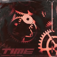 Airmow - Time (ft. ROSA)