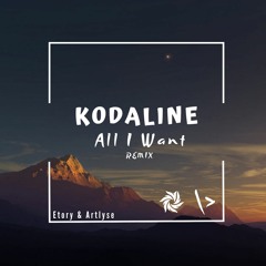Kodaline - All I Want (Etory & Artlyse Remix)