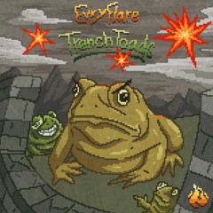 TRENCH TOADS
