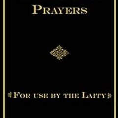 VIEW [PDF EBOOK EPUB KINDLE] Deliverance Prayers: For Use by the Laity by Father Chad A. Ripperger �