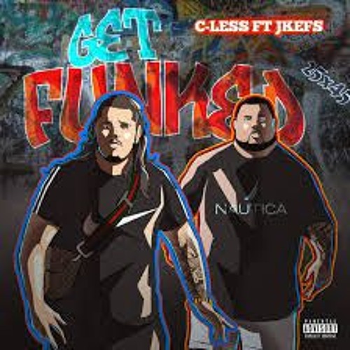 C-LESS ft. JKefs - GET FUNKED (Official Audio)
