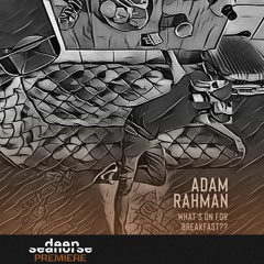 PREMIERE: Adam Rahman - Delusion (Original Mix)