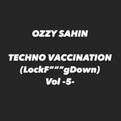 Techno Vaccination (LockF''''gDown) -5-
