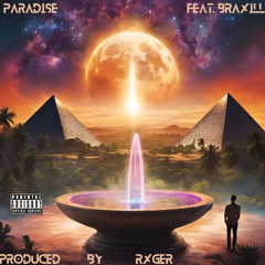 Paradise feat. Braxill - Produced By Rxger