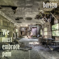 We Must Embrace Pain