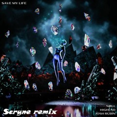 nøll, Highlnd & Josh Rubin - Save My Life (Scryne remix)