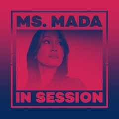 In Sesssion: Ms. Mada