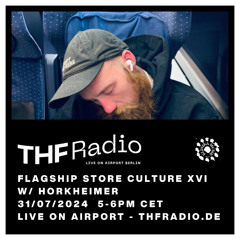 Flagship Store Culture XVI with Horkheimer