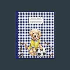[READ] ⚡ Dog Composition Notebook: Cute Preppy Journal for Boys, Girls & Students. 110 Pages | Wid