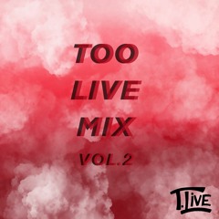 Too Live Mix Vol. 2