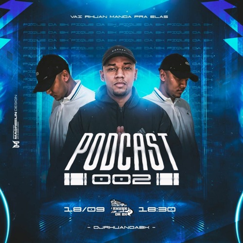 PODCAST 002 [ DJ RHUAN DA BK ]