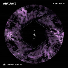 Art1fact - Aircraft (Art1ficial Music 037)