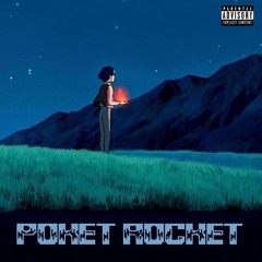 Pocket Rocket [Prod. six40]