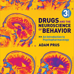 [Read] PDF 📩 Drugs and the Neuroscience of Behavior: An Introduction to Psychopharma