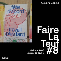 Faire La Teuf #8 - Faire La Teuf, À Quoi Ça Sert ?