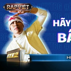 Hãy Yêu Tôi Bây Giờ - HURRYKNG - Team BigDaddy - Rap Việt 2023