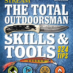 [VIEW] EPUB 💑 The Total Outdoorsman Skills & Tools: 324 Tips (Field & Stream) by  T.
