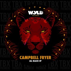 Premiere: Campbell Fryer - Dead Flowers [WYLD]