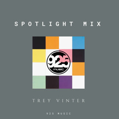 Spotlight Mix - Trey Vinter [925Music]