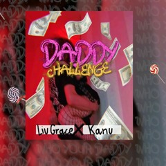 Daddy Challenge - Liu Grace x Sugar Kanu