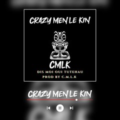 Dis Moi Oui Tutehau ( Prod By Crazy Men Le Kin ) Zouk 2023