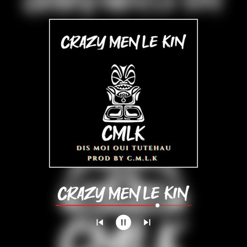 Dis Moi Oui Tutehau ( Prod By Crazy Men Le Kin ) Zouk 2023