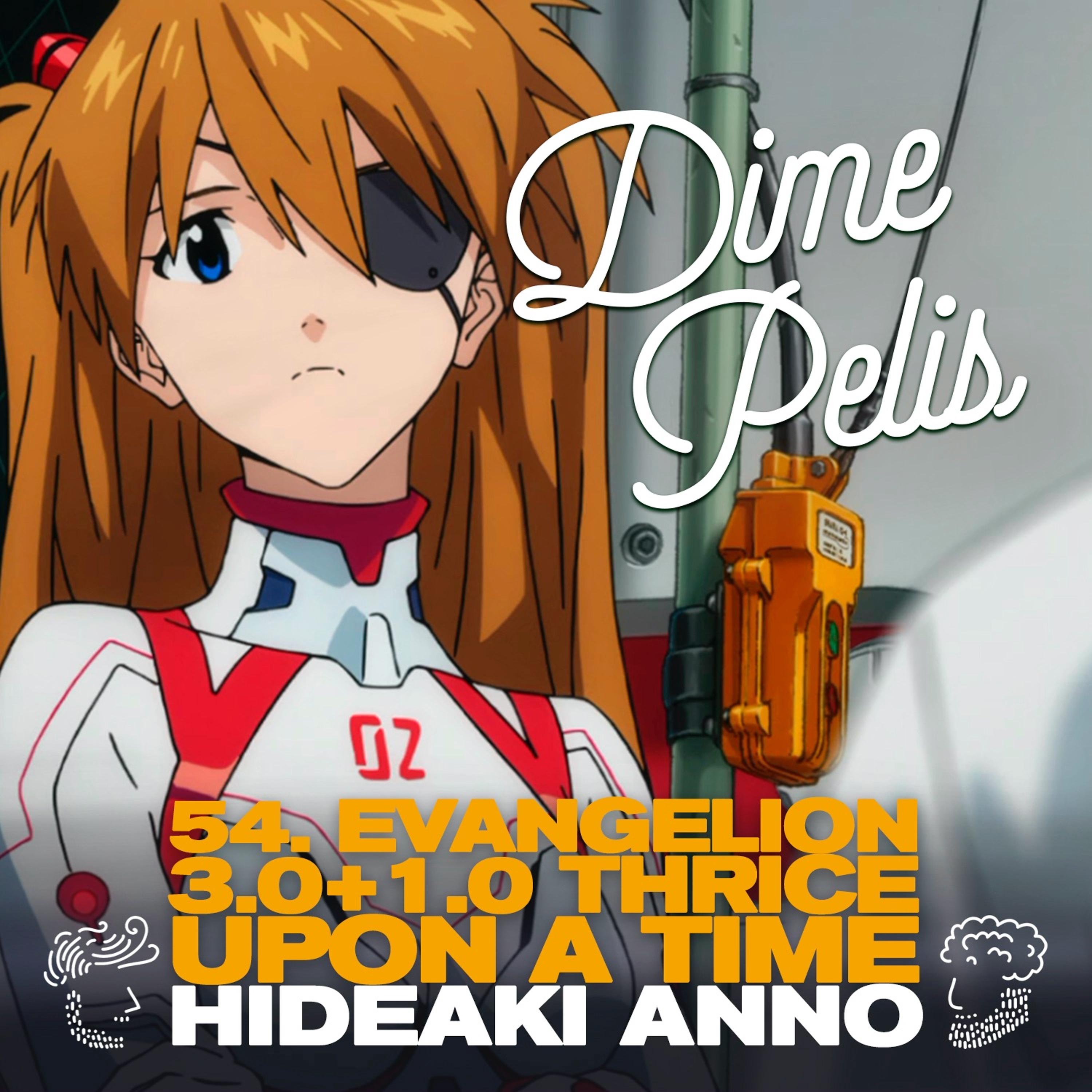 Episodio 54. EVANGELION 3.0+1.0 THRICE UPON A TIME de Hideaki Anno