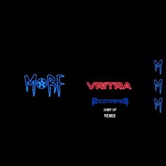 MORF - VRITRA (CONCENTRATES JUMP UP REMIX)