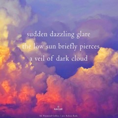 the low sun briefly pierces a veil of dark cloud [naviarhaiku542]