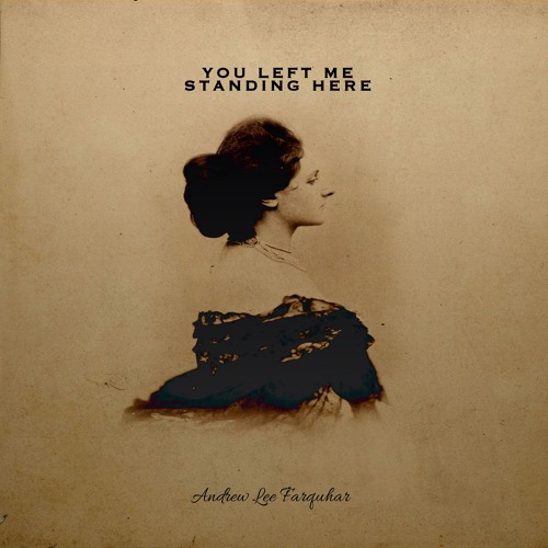You Left Me Standing Here