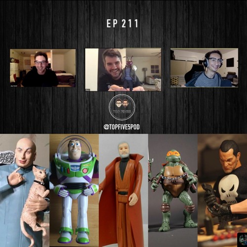 Ep - 211 - Action Figures & Movies and Games you Rent Twice