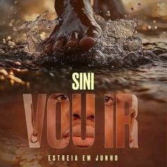 Sini - Vou Ir