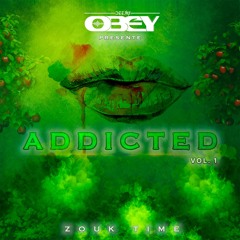 ADDICTED Vol. 1 (Mix Zouk ) - By DJ OBEY 2023