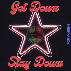 Get Down Stay Down