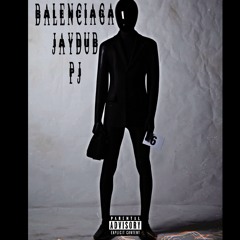 JayDub - BALENCIAGA (feat. PJ)
